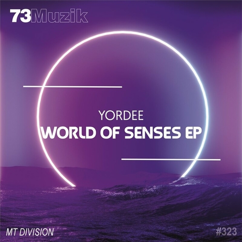 Yordee - World Of Senses EP [73M323]